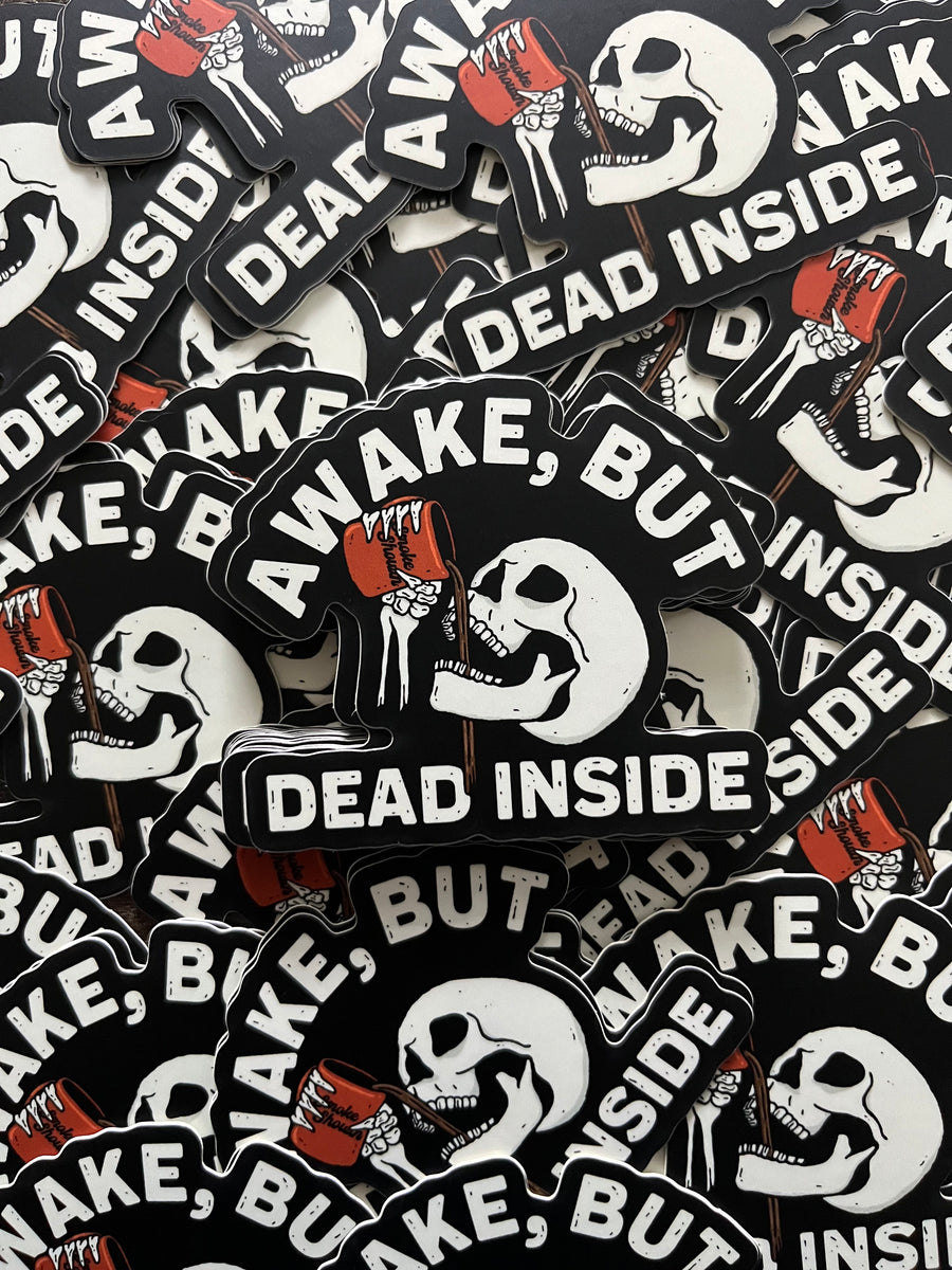Awake But Dead Inside – Smoke Showin Apparel